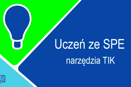 Uczeń ze SPE – narzędzia TIK