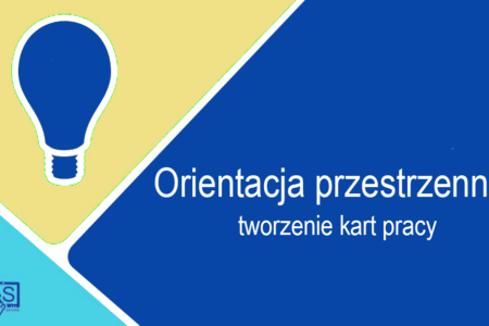 Orientacja przestrzenna – tworzenie kart pracy
