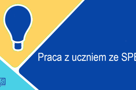 Praca z uczniem ze SPE