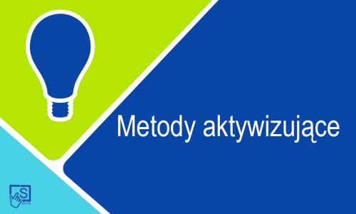 Metody aktywizujące w pracy nauczyciela i terapeuty