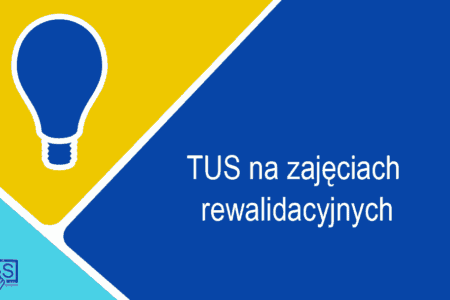 TUS w pracy rewalidacyjnej