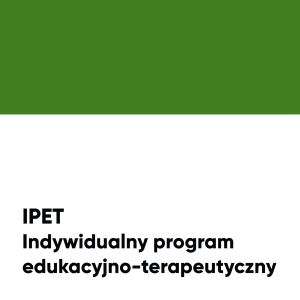 IPET Indywidualny program edukacyjno-terapeutyczny