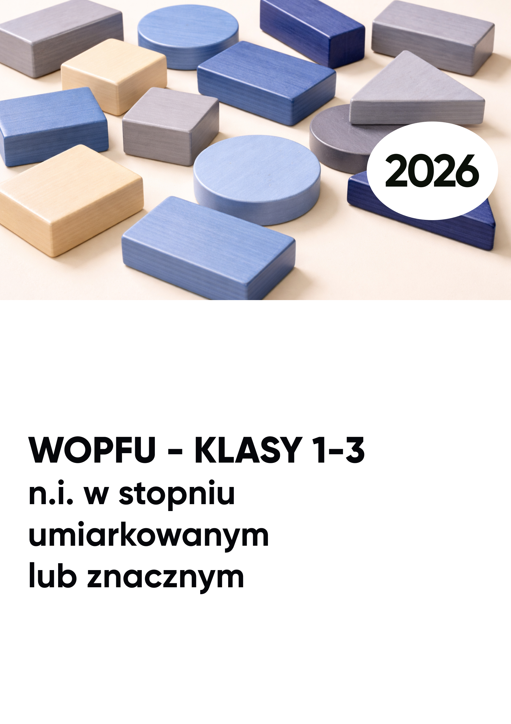 WOPFU n.i. w stopniu umiarkowanym lub znacznym. KLASY 1-3