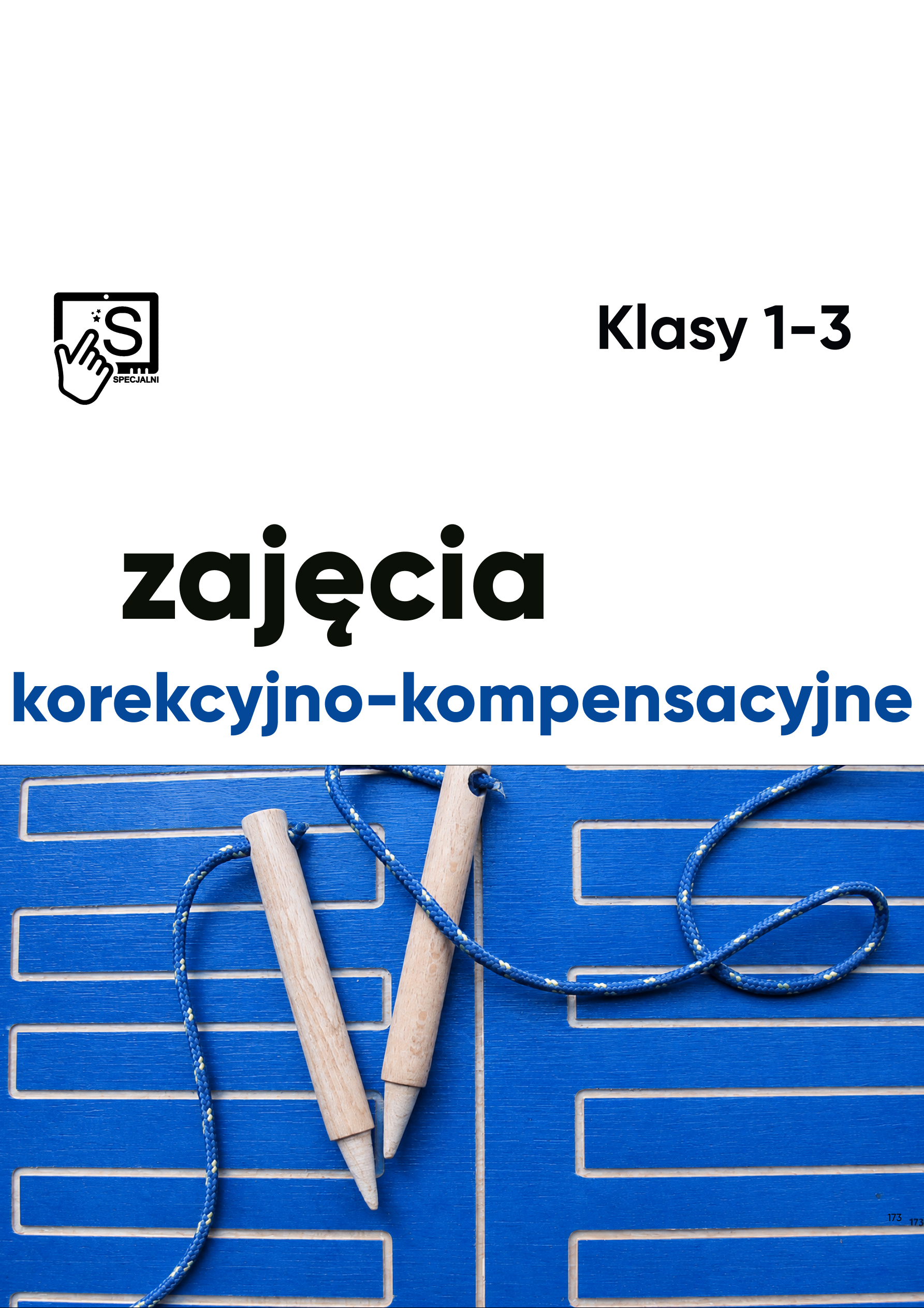 Zajęcia korekcyjno-kompensacyjne. KLASY 1-3 Zajęcia korekcyjno-kompensacyjne. KLASY 1-3