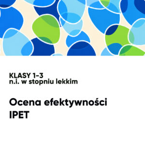 Ocena efektywności IPET. N.i. w stopniu lekkim. klasy 1-3