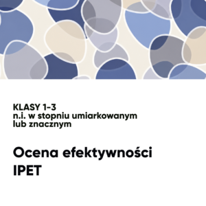 Ocena efektywności IPET. N.i. w stopniu umiarkowanym lub znacznym. Klasy 1-3