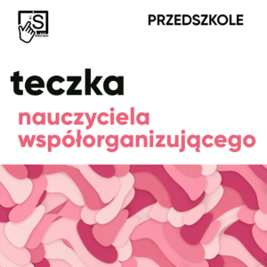 PRZEDSZKOLE. Teczka nauczyciela współorganizującego kształcenie